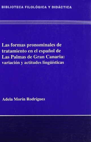 Immagine dell'editore per Las formas pronominales de tratamiento en el espaol de las Palmas de Gran Canaria venduto da Librera PRAGA