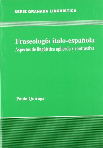 Imagen de archivo de Fraseologa italo-espaola. Aspectos de la lingstica aplicada y contrastiva. a la venta por Librera PRAGA