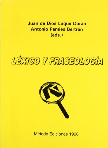 9788479339753: Lexico y fraseologia [Jun 01, 1998] LUQUE DURAN, J. D. / A. PAMIES BERTRAN, EDS.
