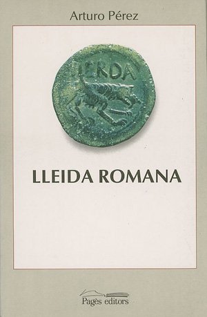 Stock image for Lleida romana (Seminari, Band 4) for sale by medimops