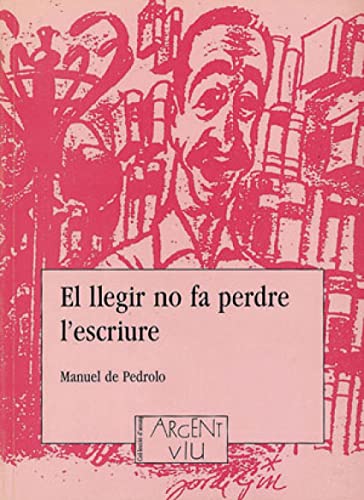 9788479352172: Llegir no fa perdre l'escriure, El (Argent Viu)