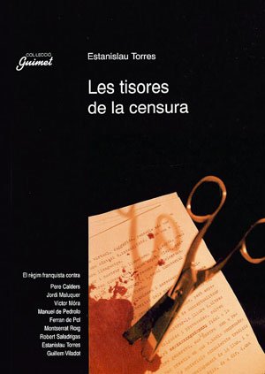 Imagen de archivo de Les tisores de la censura: El rgim franquista contra els escriptors catalans a la venta por Ammareal