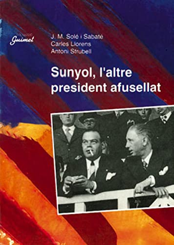 9788479353452: Sunyol, l'altre president afusellat (Guimet) (Catalan Edition)