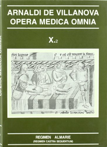 Stock image for OPERA MEDICA OMNIA, X/2: REGIMEN ALMARIE (REGIMEN CASTRA SEQUENTIUM). EDIDIT M.R. MCVAUGH, LL. CIFUENTES for sale by Prtico [Portico]