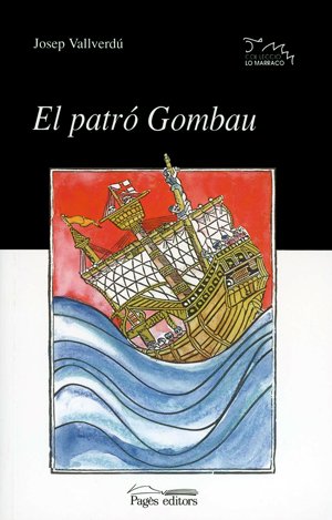 9788479357603: El patr Gombau (Lo Marraco) (Catalan Edition)