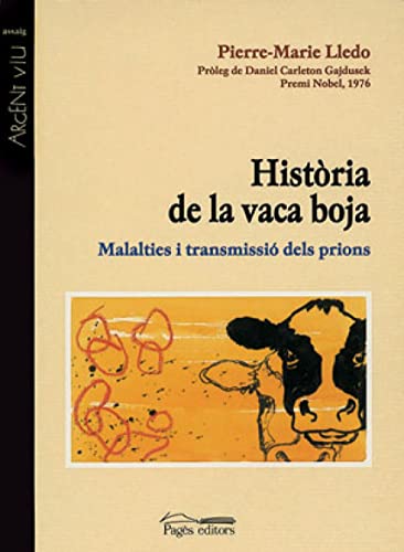 9788479358150: Histria de la vaca boja: Malalties i transmissi dels prions (Argent Viu) (Catalan Edition)