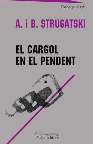 Stock image for EL CARGOL EN EL PENDENT for sale by Zilis Select Books
