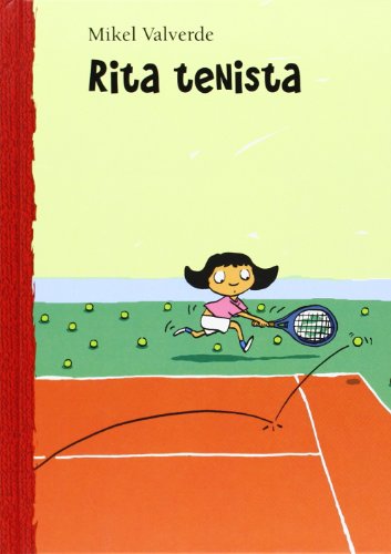 Stock image for Rita Tenista = Rita Tennis Player (El Mundo de Rita) for sale by medimops
