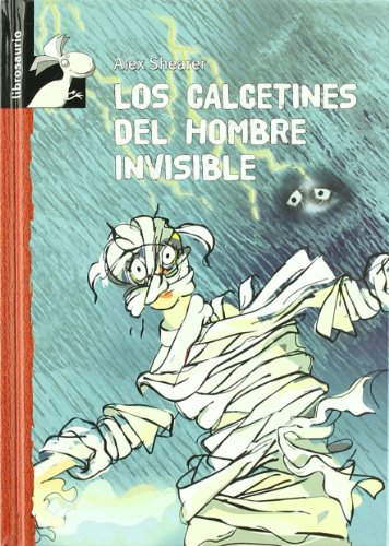 Los calcetines del hombre invisible (Librosaurio + 10 Años) - Alex Shearer, Tom Morgan-Jones, William McGrath