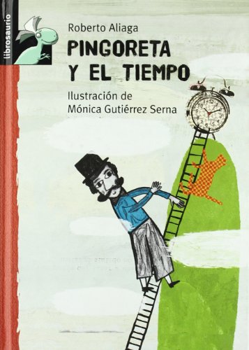 Imagen de archivo de Pingoreta y el tiempo / Pingoreta and the time (Librosaurio) a la venta por Goldstone Books