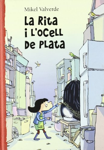 9788479422455: La Rita i L'ocell de plata (El mon de Rita) (Catalan Edition)