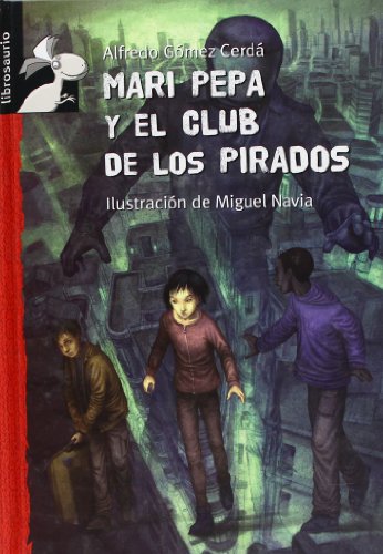 9788479423988: Mari Pepa y el club de los pirados (Librosaurio) (Spanish Edition)