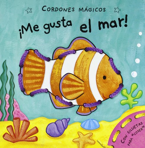 Â¡Me gusta el mar! (Cordones mÃ¡gicos) (Spanish Edition) (9788479425449) by Macmillan, Publishers