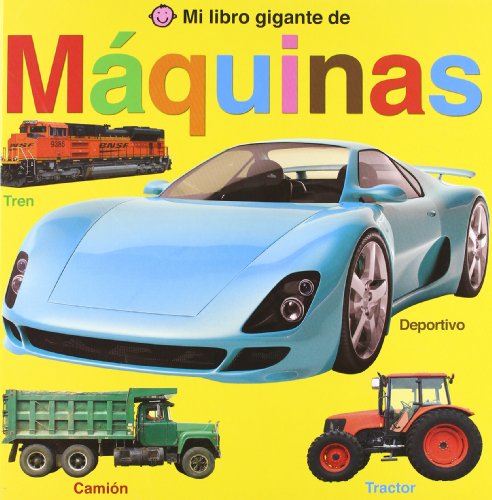 Mi libro gigante de mÃ¡quinas (Spanish Edition) (9788479425869) by Priddy Books