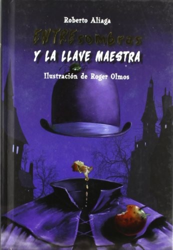Imagen de archivo de Entresombras y la llave maestra / Among Shadows and the Master Key a la venta por Ammareal