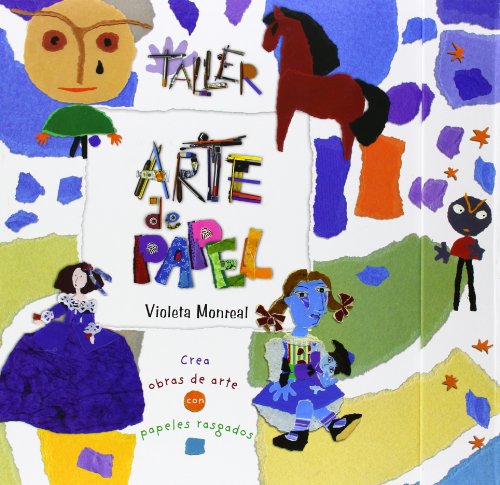 9788479426255: Taller arte de papel: Construye obras de arte con papeles rasgados / Paper Art Whorkshop (Spanish Edition)