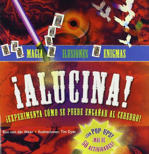 Imagen de archivo de Alucina!: Experimenta cmo se puede engaar al cerebro! (MacMillan Infantil y Juvenil) (Spanish Edition) a la venta por Iridium_Books
