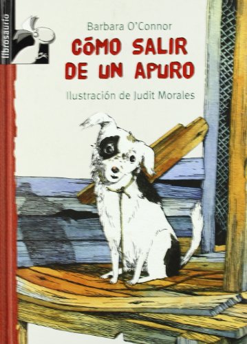 Stock image for Cmo salir de un apuro (Librosaurio) O'connor, Barbara and Morales, Judit for sale by VANLIBER