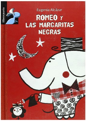 Stock image for Romeo y las margaritas negras (Librosaurio) for sale by medimops