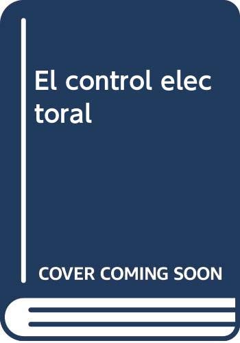 Stock image for El control electoral for sale by MARCIAL PONS LIBRERO