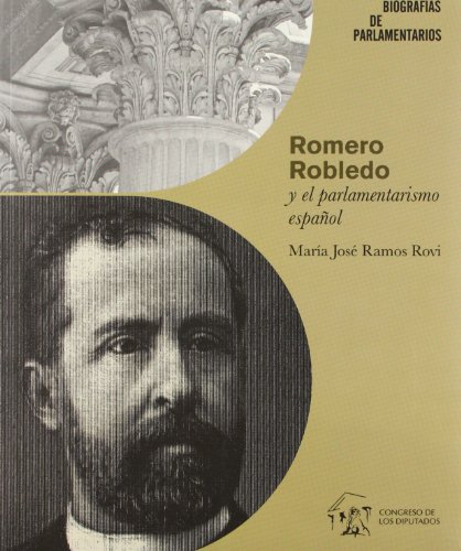 9788479433611: Romero Robledo y el parlamentarismo espaol