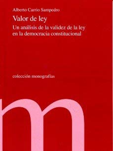 Stock image for VALOR DE LA LEY: UN ANALISIS DE LA VALIDEZ DE LA LEY EN LA DEMOCR ACIA CONSTITUCIONAL for sale by Zubal-Books, Since 1961