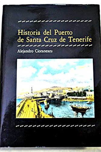 9788479470395: Historia del puerto de Santa Cruz de Tenerife (Spanish Edition)