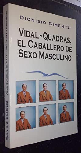 Beispielbild fr Aleix Vidal-Quadras, el caballero de sexo masculino zum Verkauf von Librera Prez Galds