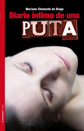 9788479481032: Diario Intimo De Una Puta (Ficcin)