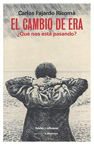 Imagen de archivo de El cambio de era: Qu nos est pasando? (Spanish Edition) a la venta por Lucky's Textbooks