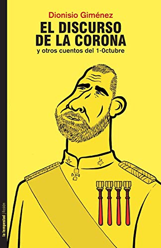 Beispielbild fr El discurso de la corona y otros cuentos del 1-Octubre zum Verkauf von AG Library