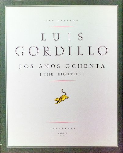 Imagen de archivo de Luis Gordillo : los aos ochenta a la venta por Librera Prez Galds