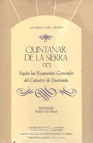 Beispielbild fr Quintanar de la Sierra, 1753: Segu n las respuestas generales del catastro de Ensenada (Alcabala del viento) (Spanish Edition) zum Verkauf von Books From California