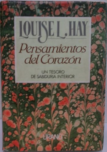 Pensamientos del Corazon. Un Tesoro de Sabiduria Interior.