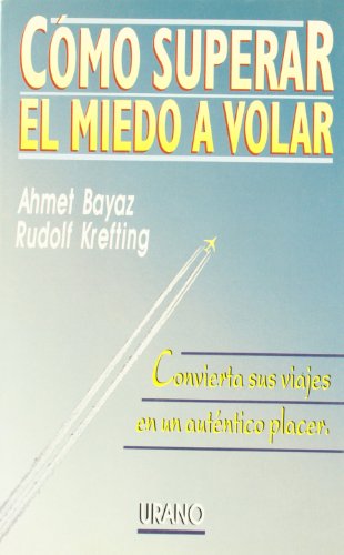 Stock image for C mo superar el miedo a volar (Spanish Edition) for sale by Bookmonger.Ltd
