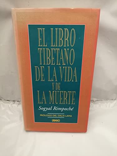 El libro tibetano de la vida y de la muerte - Rinpoche, Sogyal