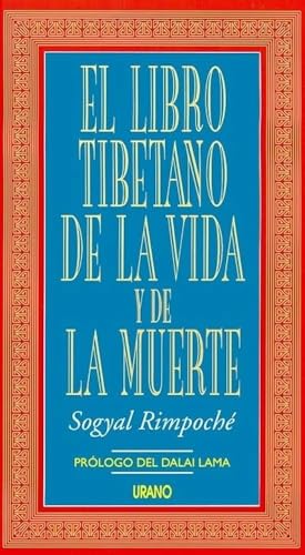 El Libro Tibetano de La Vida y de La Muerte