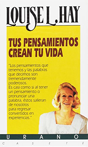 Tus pensamientos crean tu vida (9788479531249) by Hay, Louise L.