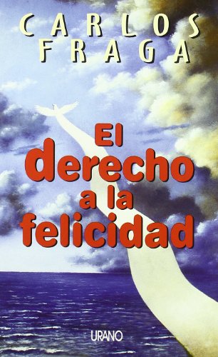 Beispielbild fr El derecho a la felicidad (Spanish Edition) zum Verkauf von ThriftBooks-Atlanta