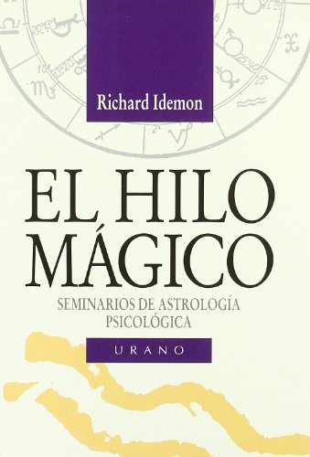 Imagen de archivo de El Hilo Magico = The Magic Thread (Seminarios de Astrologia Psicologica) (Spanish Edition) a la venta por Iridium_Books