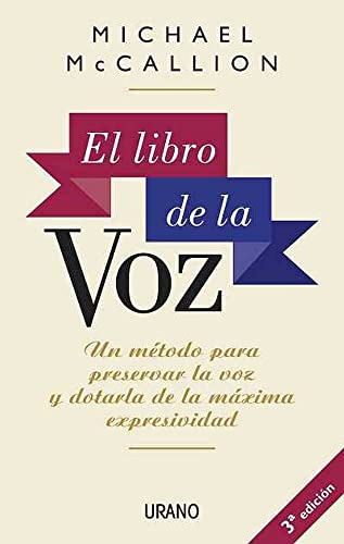 Imagen de archivo de Libro De La Voz Un Metodo Para Preservar La Voz Y Dotar La a la venta por Juanpebooks