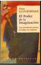 Imagen de archivo de El poder de la imaginacin : cambio y crecimiento mediante el trabajo con imgenes a la venta por Librera Prez Galds