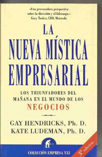 La nueva mística empresarial: los triunfadores del mañana en el mundo de los negocios