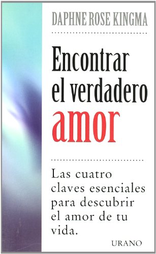 9788479533830: Encontrar el verdadero amor: las cuatro claves esenciales para descubrir el amor de tu vida