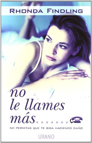 Stock image for No le Llames Ms! : No Permitas Que Te Siga Haciendo Dao for sale by Better World Books Ltd