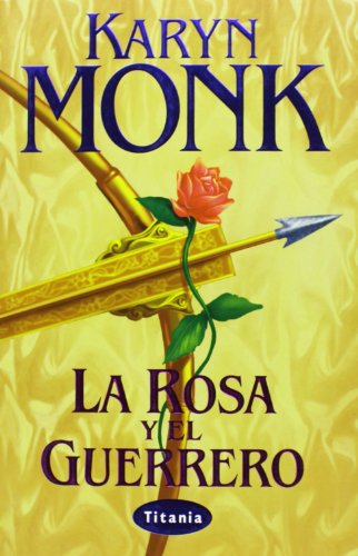 9788479534653: La rosa y el guerrero (Titania poca)