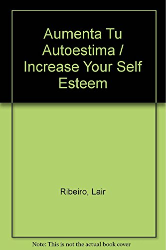 Beispielbild fr Aumenta Tu Autoestima / Increase Your Self Esteem zum Verkauf von medimops