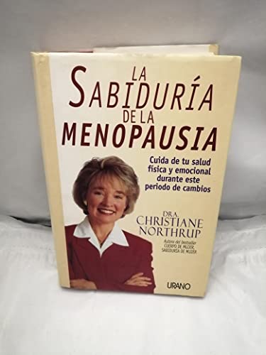 La sabiduría de la menopausia (Crecimiento personal) - Northrup, Christiane