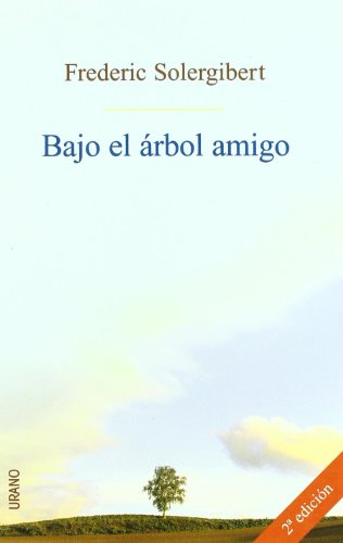 9788479535209: Bajo el rbol amigo (Crecimiento personal)