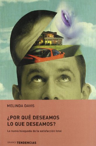 Â¿Por quÃ© deseamos lo que deseamos? (Spanish Edition) (9788479535490) by Davis, Melinda